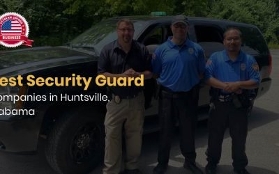 Top 10 Security guard companies in Huntsville, Alabama