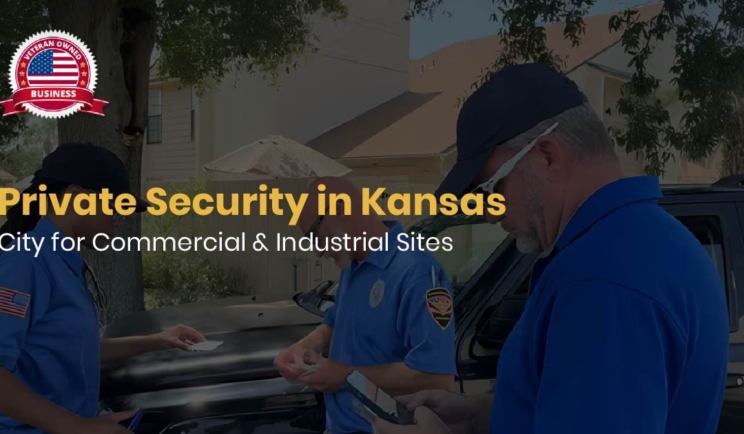 Private Security in Kansas City, MO for Commercial and Industrial Site Security