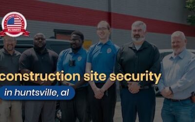 Why Construction Site Security and Construction Site Security Guards Are Essential for Equipment Theft Prevention and Site Surveillance in Huntsville, AL